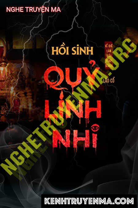 Nghe truyện Hồi Sinh Quỷ Linh Nhi
