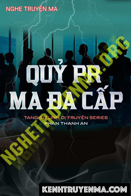 Nghe truyện Quỷ PR Đa Cấp