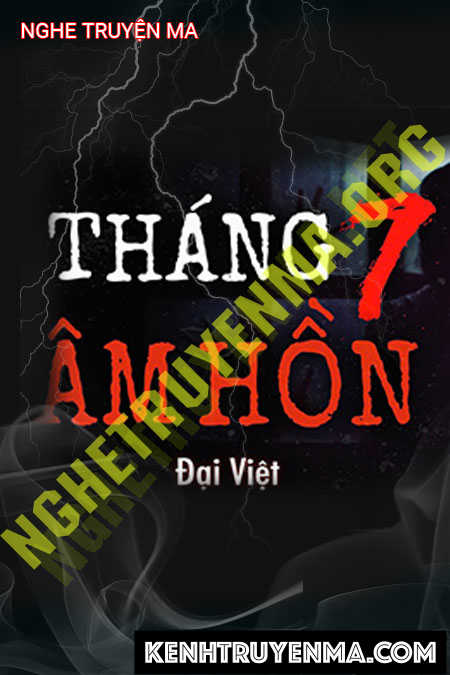 Nghe truyện Tháng 7 Âm Hồn