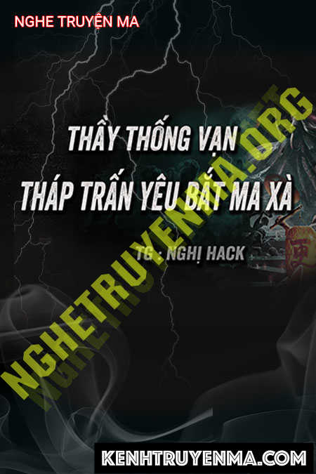 Nghe truyện Ông Thống Vạn Bắt Ma Xà