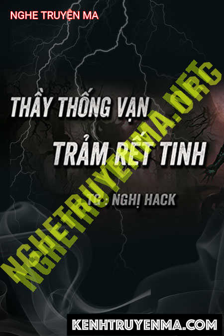 Nghe truyện Ông Thống Vạn Trảm Rết Tinh