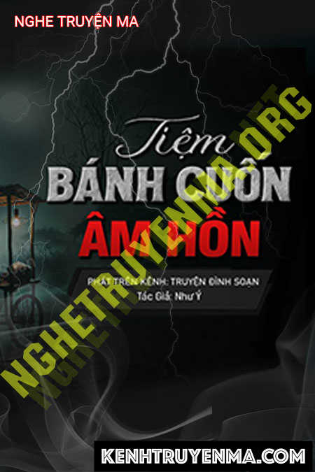 Nghe truyện Tiệm Bánh Cuốn Âm Hồn