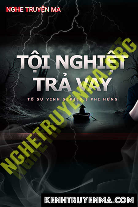Nghe truyện Tội Nghiệt Trả Vay