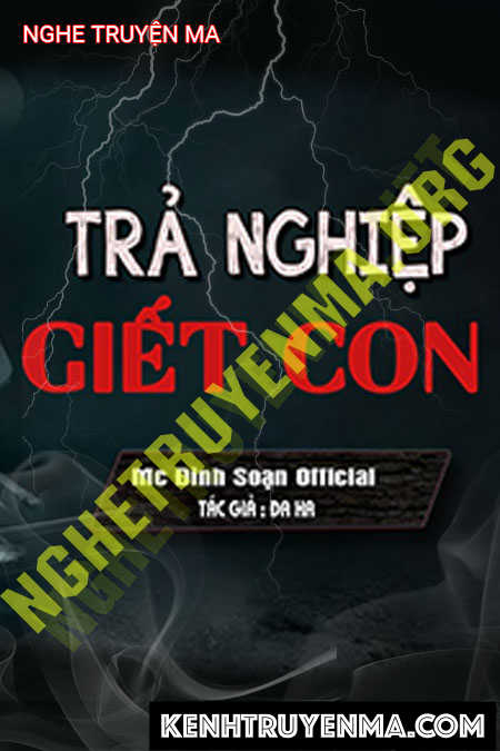 Nghe truyện Trả Nghiệp G.iết Con