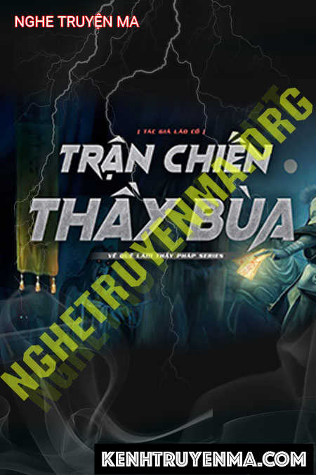 Nghe truyện Trận Chiến Thầy Bùa