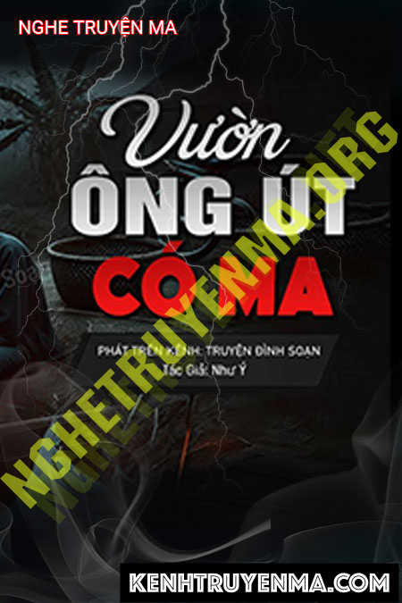 Nghe truyện Vườn Ông Út Có Ma