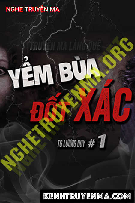 Nghe truyện Yểm Bùa Đốt X.ác