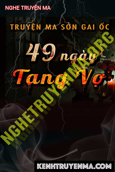 Nghe truyện 49 Ngày Tang Vợ