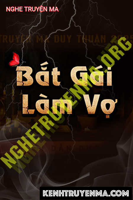 Nghe truyện Bắt Gái Làm Vợ
