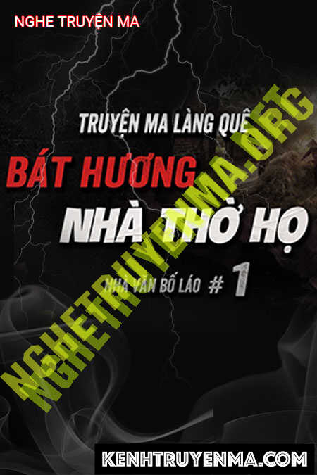 Nghe truyện Bát Hương Nhà Thờ Họ