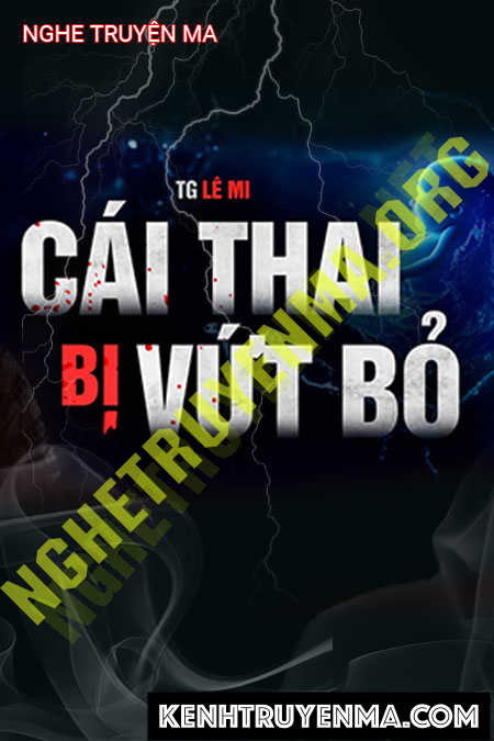 Nghe truyện Cái Thai Bị Vứt Bỏ