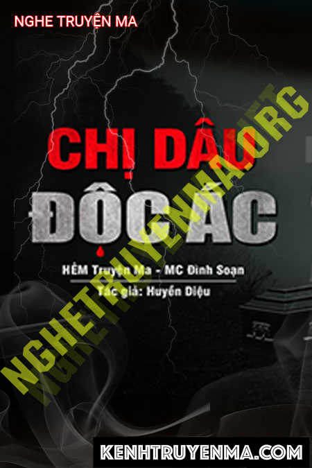Nghe truyện Chị Dâu Độc Ác