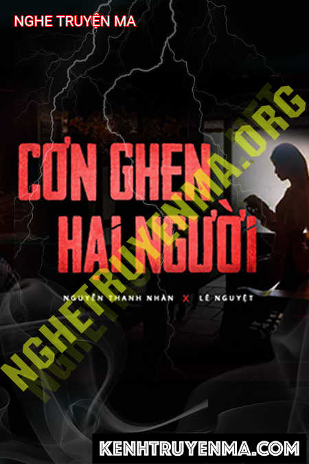 Nghe truyện Cơn Ghen Hại Người