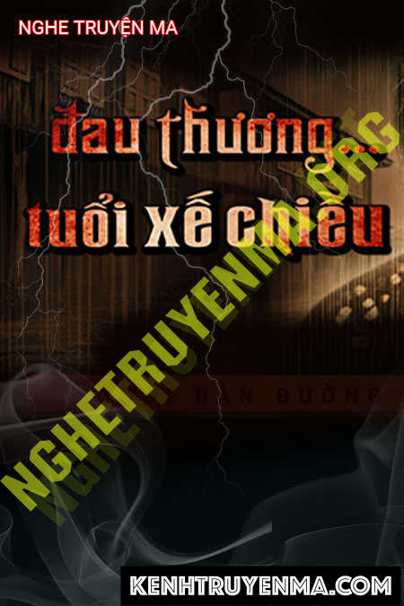 Nghe truyện Đau Thương Tuổi Xế Chiều