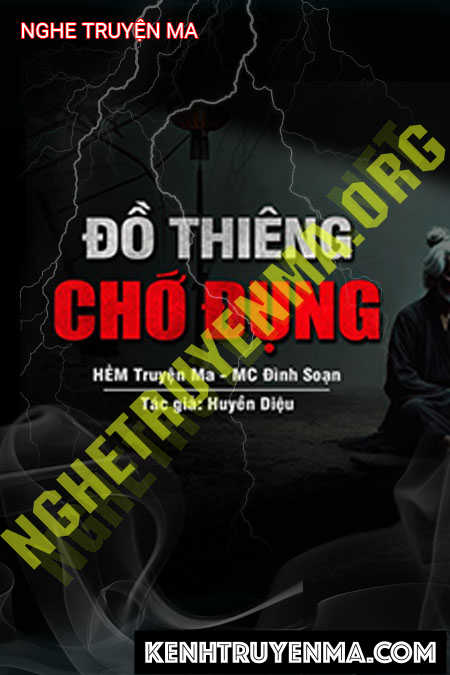 Nghe truyện Đồ Thiêng Chớ Đụng