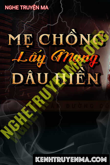 Nghe truyện Mẹ Chồng Lấy Mạng Dâu Hiền
