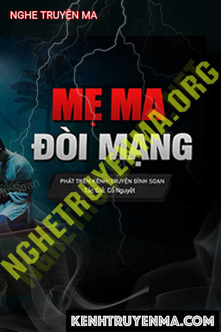 Nghe truyện Mẹ Ma Đòi Mạng