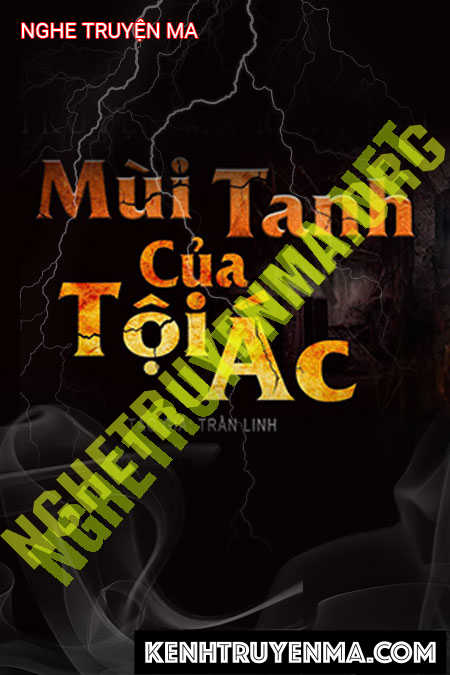 Nghe truyện Mùi Tanh Của Tội Ác