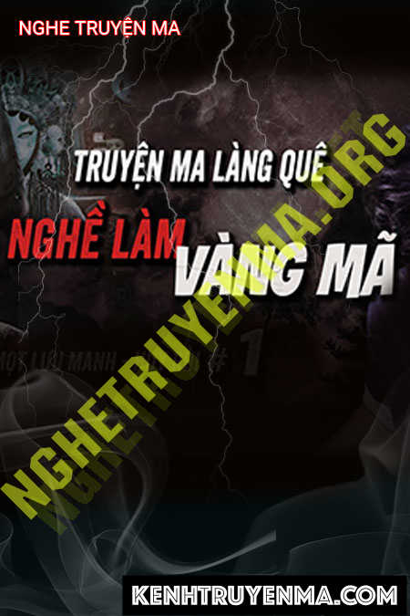 Nghe truyện Nghề Làm Vàng Mã