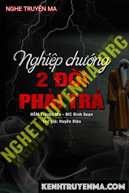 Nghe truyện Nghiệp Chướng 2 Đời Phải Trả