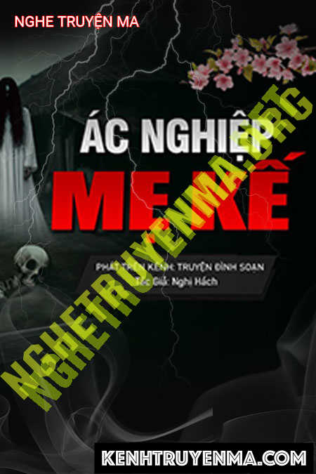 Nghe truyện Ác Nghiệp Mẹ Kế