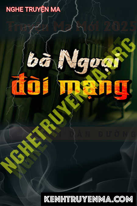 Nghe truyện Bà Ngoại Đòi Mạng