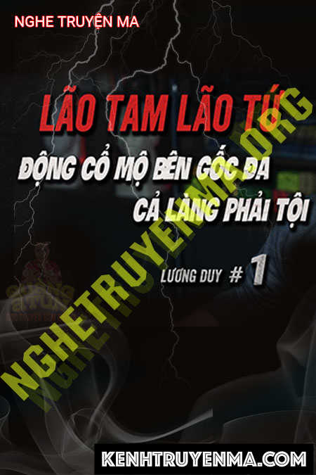 Nghe truyện Cổ Mộ Bên Gốc Đa Làng Lãm