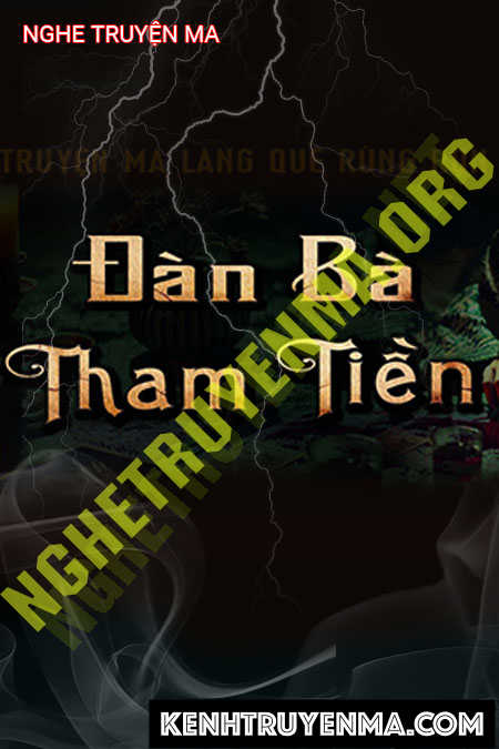 Nghe truyện Đàn Bà Tham Tiền