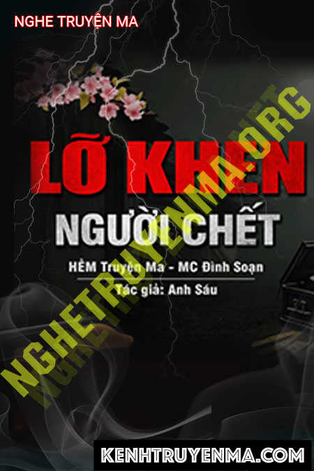 Nghe truyện Lỡ Khen Người C.hết