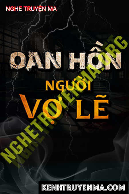 Nghe truyện Oan Hồn Người Vợ Lẽ