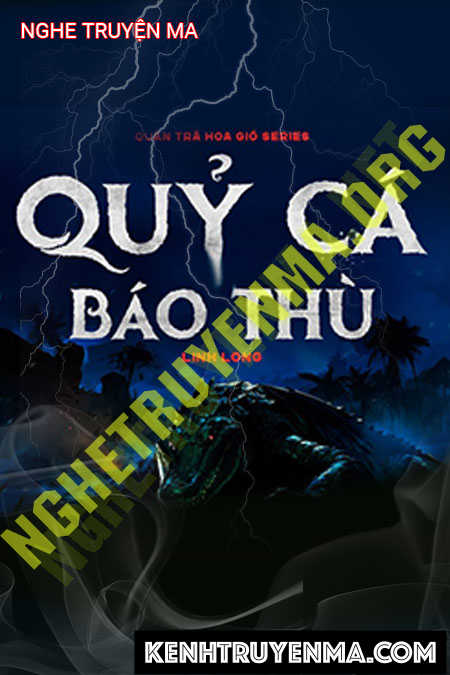 Nghe truyện Quỷ Cá Báo Thù