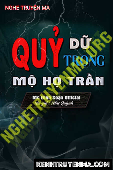 Nghe truyện Quỷ Dữ Trong Mộ Họ Trần