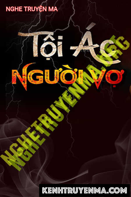 Nghe truyện Tội Ác Người Vợ