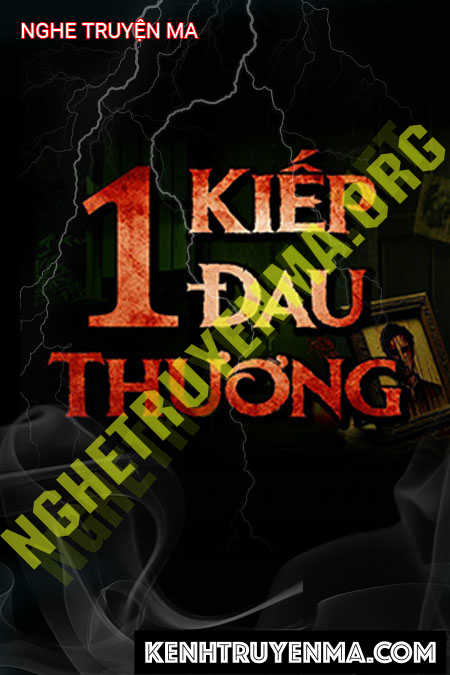 Nghe truyện 1 Kiếp Đau Thương