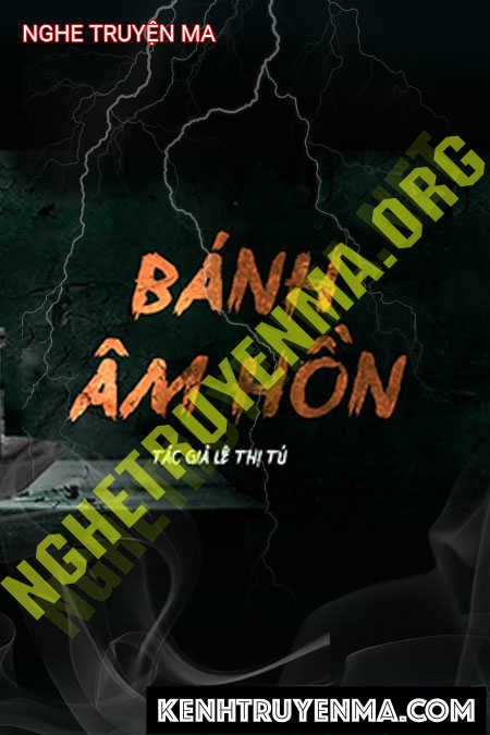 Nghe truyện Bánh Âm Hồn