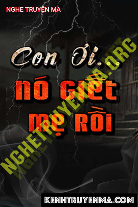 Nghe truyện Nó G.iết Mẹ Rồi