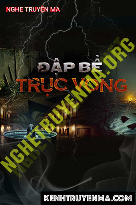 Nghe truyện Đập Bể Trục Vong