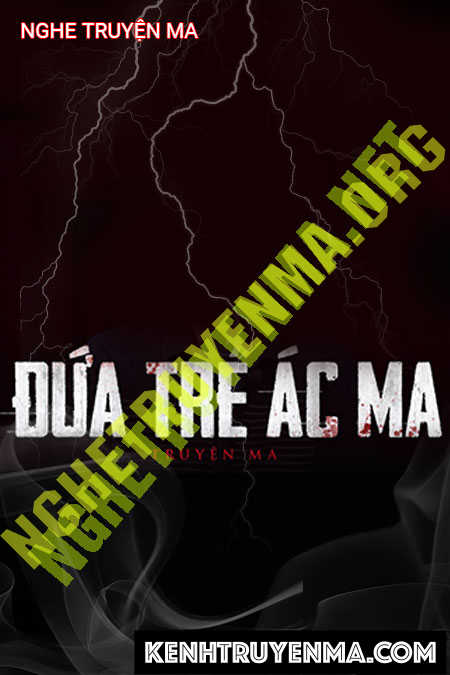 Nghe truyện Đứa Trẻ Ác Ma