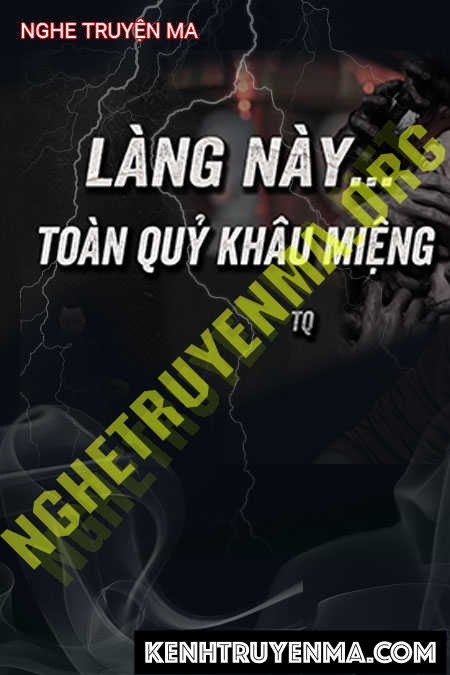 Nghe truyện Làng Này Khâu Miệng