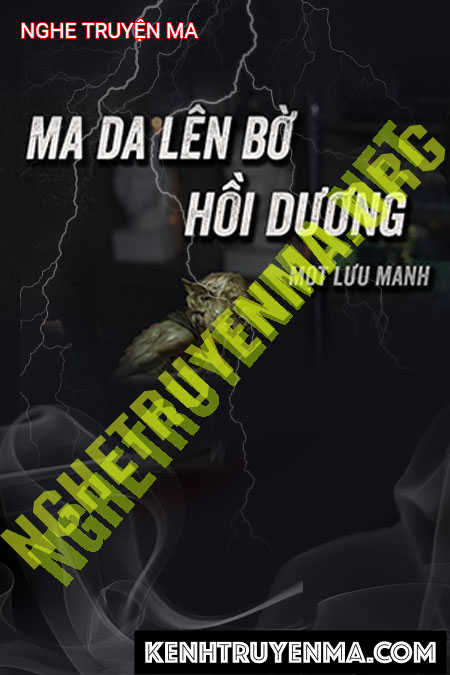 Nghe truyện Ma Da Lên Bờ Hồi Dương