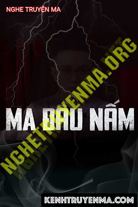 Nghe truyện Ma Đầu Nấm