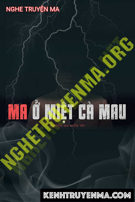 Nghe truyện Ma Ở Miệt Cà Mau