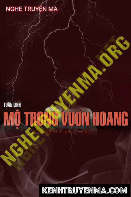 Nghe truyện Mộ Trong Vườn Hoang