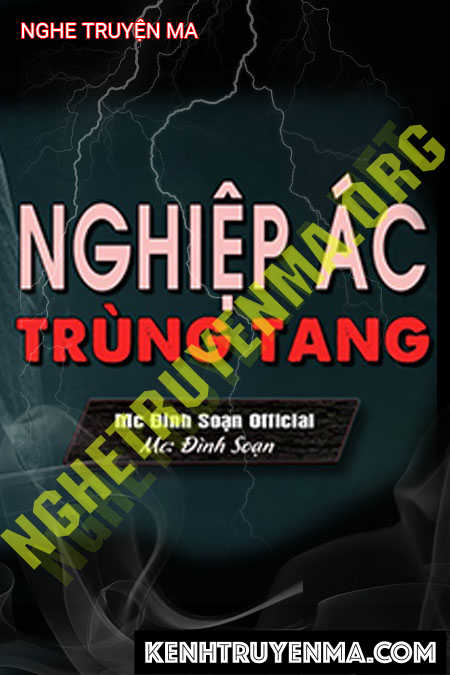 Nghe truyện Nghiệp Ác Trùng Tang