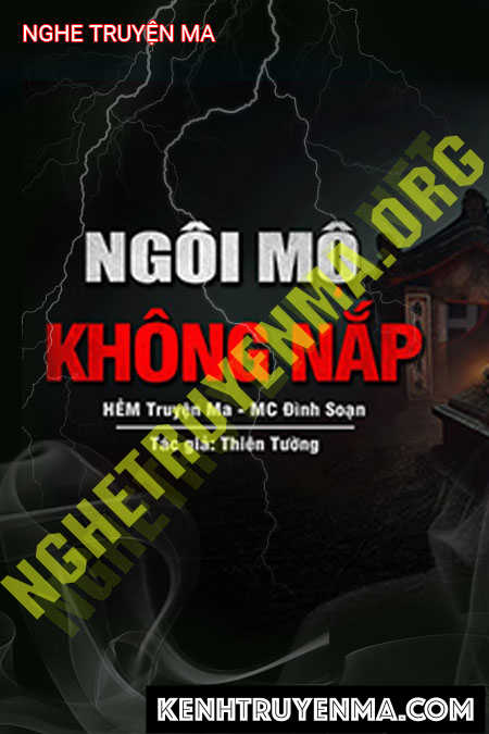 Nghe truyện Ngôi Mộ Không Nắp