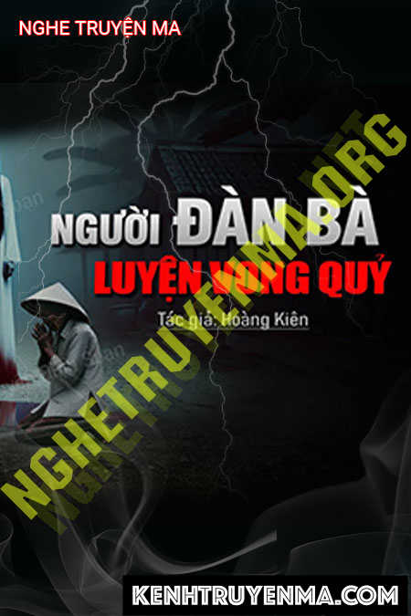Nghe truyện Người Đàn Bà Luyện Vong Quỷ