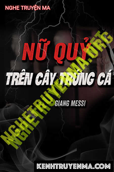 Nghe truyện Quỷ Ngồi Trên Cây Trứng Cá
