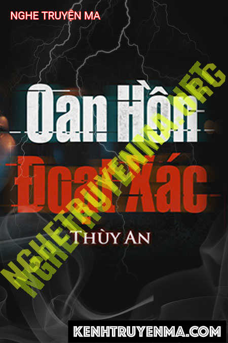 Nghe truyện Oan Hồn Đoạt X.ác