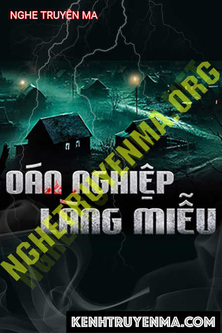 Nghe truyện Oán Nghiệp Làng Miễu