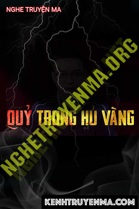Nghe truyện Quỷ Trong Hũ Vàng